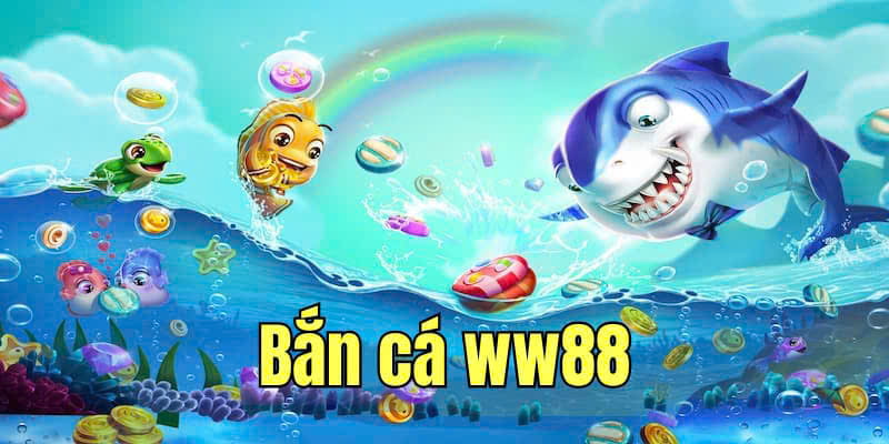 Ưu điểm vượt trội của sảnh bắn cá WW88