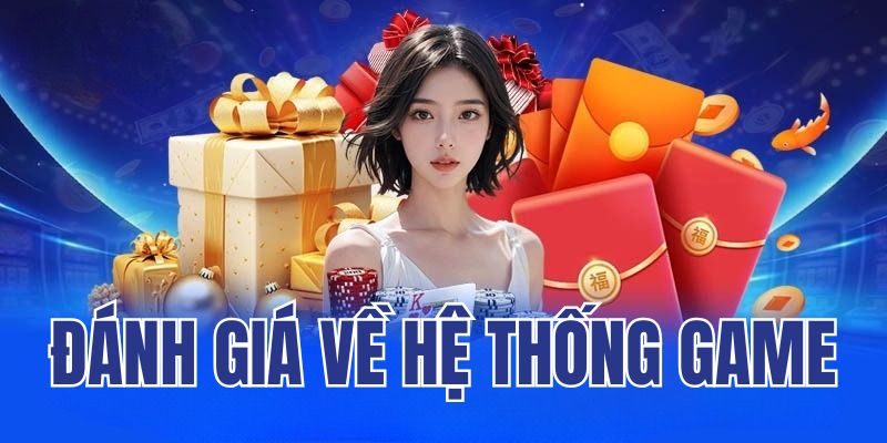 Đánh giá nhà cái WW88 về hệ thống game
